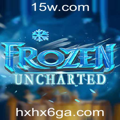 Explorando o Mundo de FrozenUncharted: Uma Jornada Inesquecível no Universo Hxhx6 com Game